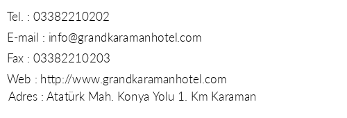 Grand Karaman Hotel telefon numaralar, faks, e-mail, posta adresi ve iletiim bilgileri